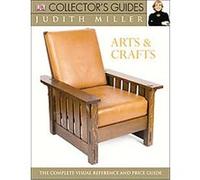 Arts And Crafts, DK Collector's Guides Jill Bace, Judith Miller (Auteur)