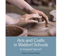 Arts and Crafts in Waldorf Schools: An Integrated Approach