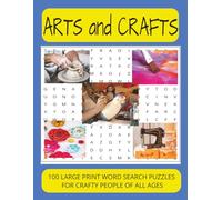 Arts and Crafts Word Search Puzzle Book: Arts and Crafts Themed Word Search Puzzle Book. 100 Large Print-Easy to Read Puzzles in 8.5 x 11 inches | ... for Unwinding After a Long Day in the Garden.