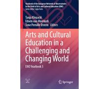 Arts and Cultural Education in a Challenging and Changing World: ENO Yearbook 3