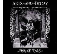 Arts and Decay - Trail of Tears