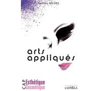 Arts Appliqués Cap Esthétique Cosmétique - Activités Et Notions Fondamentales