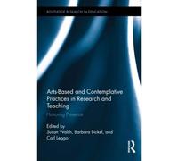 Arts-Based And Contemplative Practices In Research And Teaching