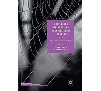 Arts-Based Methods And Organizational Learning