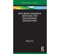 Arts-based Research Methods for Educational Researchers