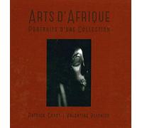 Arts d'Afrique: Portraits d'une Collection