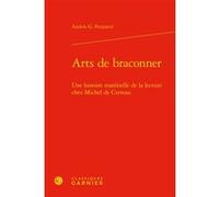 Arts de braconner Andrés G. Freijomil (Auteur), Roger Chartier (Préface), Delphine Denis (Direction), Christian Biet (Direction), Sophie Houdard (Direction)