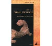 Arts De La Chine Ancienne Tome 2 - L'empire Des Quin Et Des Han