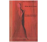 Arts De La Ruse - Un Tango Philosophique Avec Michel De Certeau