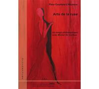 Arts de la ruse Un tango philosophique avec Michel de Certeau - Fleur Courtois-L'Heureux - Eme Et Intercommunications - broché - Etude