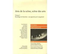 Arts de la scène (Volume I), scène des arts Brouillages de frontières : une approche par la singularité - Collectif - Etudes Theatrales - broché - Revue