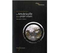 Arts de la ville dans le projet urbain Centre d'étude du débat public (Auteur), Pascal Sanson (Auteur)