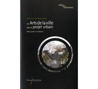 ARTS DE LA VILLE DANS LE PROJET URBAIN: DEBAT PUBLIC ET MEDIATION