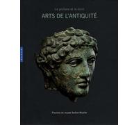 Arts de l'Antiquité de l'Europe au Sud-Est asiatique: Le profane et le divin - Fleurons du musée Barbier-Mueller