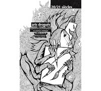 Arts drogués: Expériences psychotropiques et création artistique