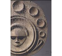 Arts du Nigeria dans les collections privées françaises