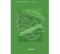Arts, écologies, transitions: Un abécédaire