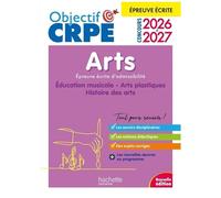 Hachette Pratique – Objectif CRPE 2026-2027 – Arts – épreuve écrite d'admissibilité