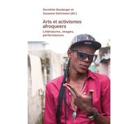Arts et activismes afroqueer. Littératures, images, performances - Dorothée Boulanger - Karthala - broché - Essai