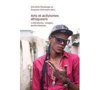 Arts Et Activismes Afroqueers - Littératures, Images, Performances