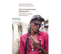 Arts et activismes afroqueers. Littératures, images, performances