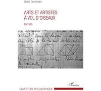 Arts et artistes à vol d'oiseaux Gisèle Grammare (Auteur)
