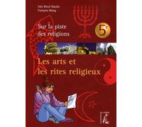 ARTS ET LES RITES RELIGIEUX 5E JEUNE (NED)