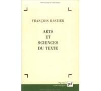 Arts et sciences du texte - François Rastier - Puf - broché - Essai