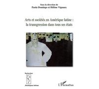 Hélène Vignaux – Arts et sociétés en Amérique latine : la transgression dans tous ses états – Broché