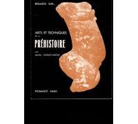 Arts et techniques de la prehistoire