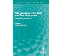 Arts Graduates, Their Skills and Their Employment