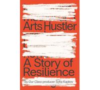 Arts Hustler: A Story of Resilience