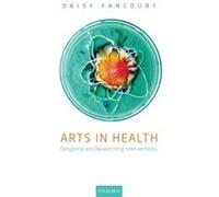 Arts in Health: Designing and researching interventions - [Livre en VO] Daisy Fancourt (Auteur)