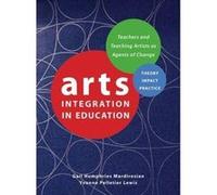 Arts Integration in Education: Teachers and Teaching Artists as Agents of Change (Theatre in Education) - [Version Originale] Inconnu (Auteur)