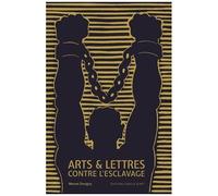 Arts & Lettres Contre L'esclavage