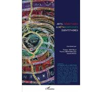 Arts, négritudes & métamorphoses identitaires - Daniela Ricci - L'harmattan - broché - Essai