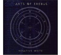 Arts of Erebus - Negative White [Import]