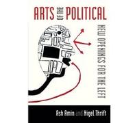 Arts of the Political by Ash Amin Ash Amin - Nigel Thrift (Auteur)