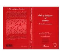 Arts plastiques et cinema M.F. Grange (Auteur), Eric Vandecasteele (Auteur)