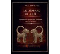 ARTS PREMIERS - Le Léopard et le Roi - Oumar Farouk Ndoukouo - Bookelis - broché - Essai