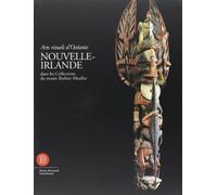 Arts rituels d'oceanie : nouvelle-irlande - - collection musee barbier mueller