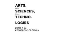 Arts, sciences, technologies Défis à la recherche-création - Vilèm Flusser - Presses Du Reel - broché - Essai
