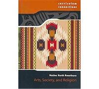 Arts, Society, and Religion, Native North Americans