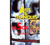 Arts & techniques de la Soie