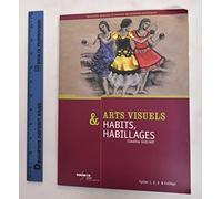 Arts visuels & Habits, habillages : Cycles 1, 2, 3 & collège