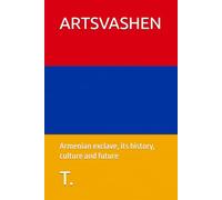 ARTSVASHEN: Armenian exclave, its history, culture and future
