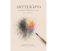 ARTTERÀPIA: El camí de la foscor a la llum