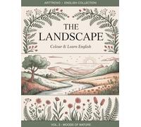 ARTTROVO English Collection - The Landscape: Colour & Learn English · Moods of Nature · Vocabulary Workbook with Romantic Landscape Illustrations