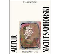 Artur Nacht-Samborski. Masques du temps