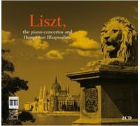 Liszt: the Piano Concertos and Hungarian Rhapsodies